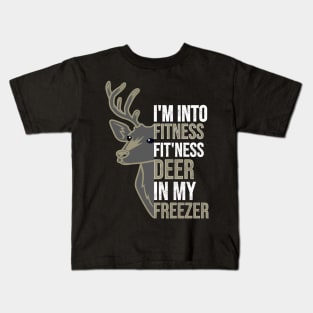 Funny Hunter Dad Im into fitness deer in my freezer Hunting Kids T-Shirt